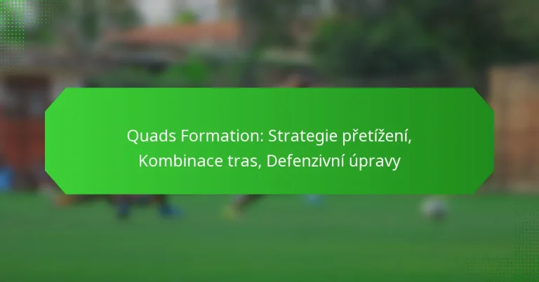 Quads Formation: Strategie přetížení, Kombinace tras, Defenzivní úpravy